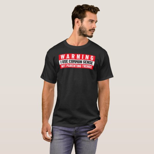 Waarschuwing Ik gebruik gezond verstand T-shirt (Voorkant volledig)