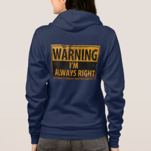 WAARSCHUWING Ik heb altijd gelijk - waarschuwingsb Hoodie