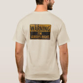WAARSCHUWING Ik heb altijd gelijk - waarschuwingsb T-shirt (Achterkant)
