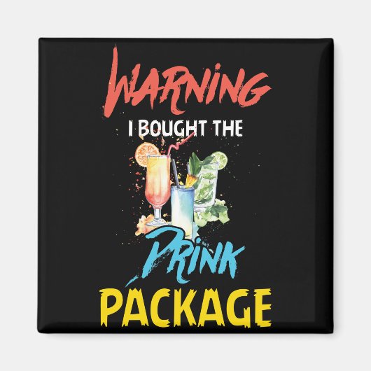 Waarschuwing: ik heb de Drink Package Funny Cruise Magneet (Voorkant)