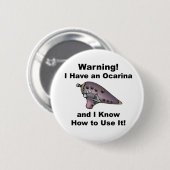 Waarschuwing! Ik heb een Ocarina Ronde Button 5,7 Cm (Voorkant /achterkant)