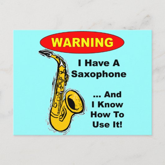 Waarschuwing. Ik heb een saxofoon.. Briefkaart (Voorkant)
