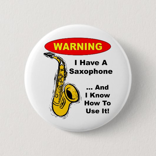 Waarschuwing. Ik heb een saxofoon.. Ronde Button 5,7 Cm (Voorkant)