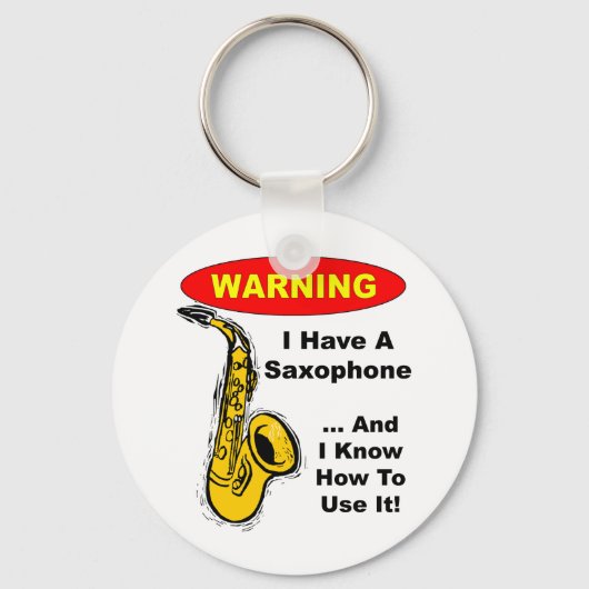 Waarschuwing. Ik heb een saxofoon.. Sleutelhanger (Voorkant)