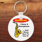 Waarschuwing. Ik heb een saxofoon.. Sleutelhanger (Voorkant)