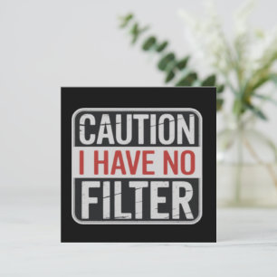 Waarschuwing Ik Heb Geen Filter Grappig Sarcasme H Kaart