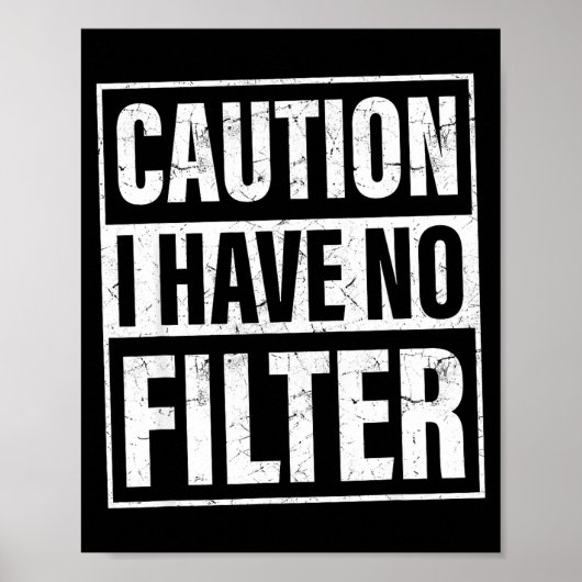 Waarschuwing Ik Heb Geen Filter, Grappige Sarcasti Poster (Voorkant)