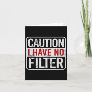 Waarschuwing Ik Heb Geen Filter Grappige Sarcastis Kaart