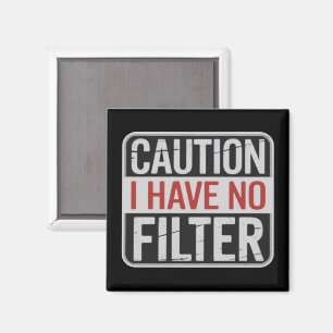 Waarschuwing Ik Heb Geen Filter Grappige Sarcastis Magneet