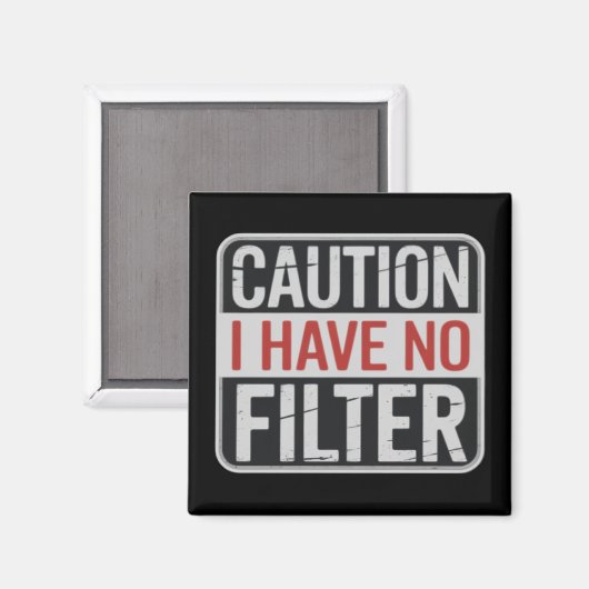 Waarschuwing Ik Heb Geen Filter Grappige Sarcastis Magneet (Voorkant / Achterkant)