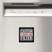 Waarschuwing Ik Heb Geen Filter Grappige Sarcastis Magneet (Insitu (Vaatwasser))