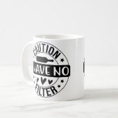 Waarschuwing ik heb geen filter koffiemok (Voorkant links)