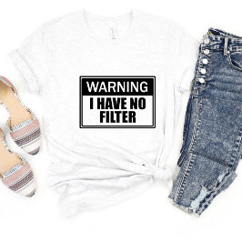 Waarschuwing Ik heb geen... Sarcasme Grappig meme  T-shirt