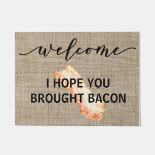 Waarschuwing Ik hoop dat je Bacon hebt meegenomen Deurmat