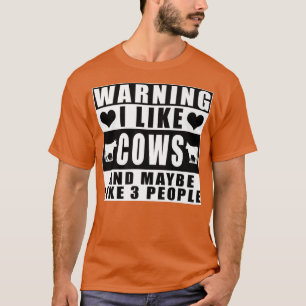Waarschuwing ik hou van Koeien en misschien als 3 T-shirt