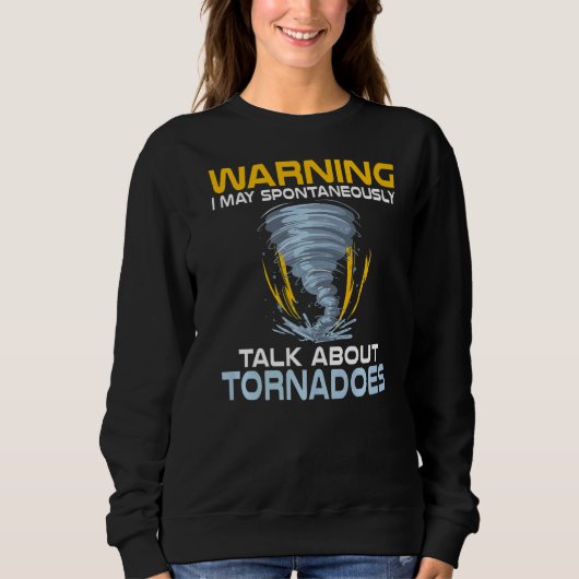 Waarschuwing: ik kan het hebben over tornado's trui (Voorkant)