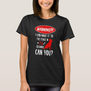 Waarschuwing: ik kan het naar het hek brengen in d t-shirt
