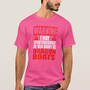 Waarschuwing ik kan spontaan praten over drakenboo t-shirt
