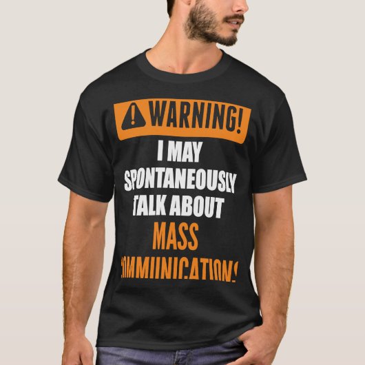 Waarschuwing: ik kan spontaan praten over massacom t-shirt (Voorkant)