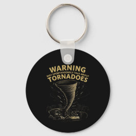 Waarschuwing Ik kan spontaan praten over tornado's Sleutelhanger