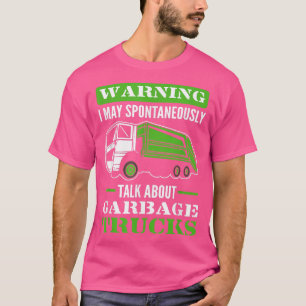 Waarschuwing ik kan spontaan praten over vuilnisbe t-shirt
