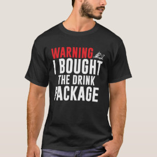 Waarschuwing Ik kocht de Drink pakket zeilschip T-shirt