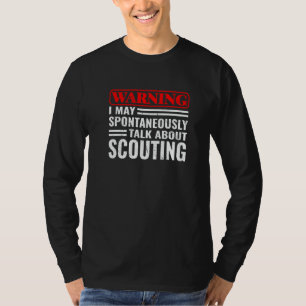 Waarschuwing Ik praat mogelijk over scouten kamper T-shirt