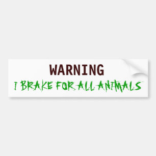 WAARSCHUWING, IK REM VOOR ALLE DIEREN BUMPERSTICKER