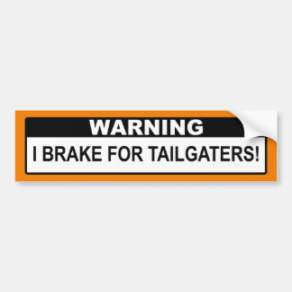 Waarschuwing: ik remmen voor traaggeisers! bumpersticker