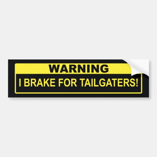 Waarschuwing: ik remmen voor traaggeisers! bumpersticker (Voorkant)