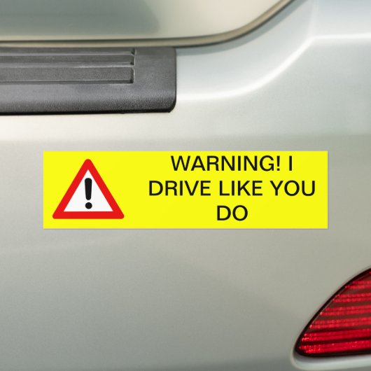 Waarschuwing! Ik rijd zoals jij. Bumpersticker (Op auto)