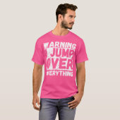 Waarschuwing Ik Spring Over Alles Freerunning Park T-shirt (Voorkant volledig)