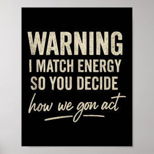 Waarschuwing: ik stem energie af, zodat jij bepaal poster