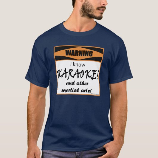 Waarschuwing! Ik weet KARAOKE. T-shirt (Voorkant)