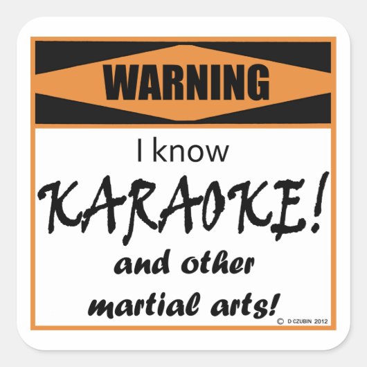 Waarschuwing! Ik weet KARAOKE. Vierkante Sticker (Voorkant)