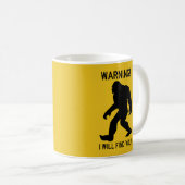 WAARSCHUWING! Ik zal je vinden! Bigfoot (Sasquatch Koffiemok (Voorkant rechts)