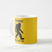 WAARSCHUWING! Ik zal je vinden! Bigfoot (Sasquatch Koffiemok (Voorkant links)