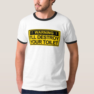 Waarschuwing: Ik zal Yout Toilet vernietigen - T-S T-shirt