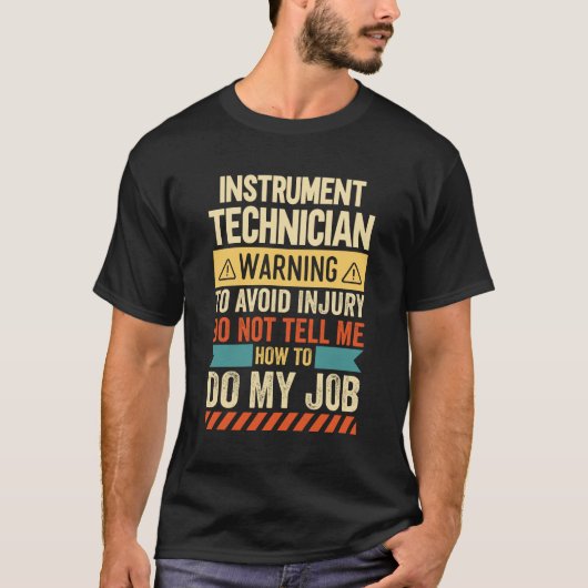 Waarschuwing instrumenttechnicus t-shirt (Voorkant)