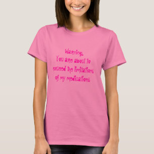 Waarschuwing: Je staat op het punt de beperkingen T-shirt