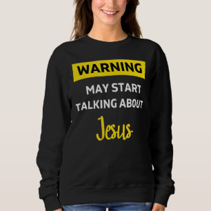 Waarschuwing Jesus Funny Christelijke Religieuze N Trui