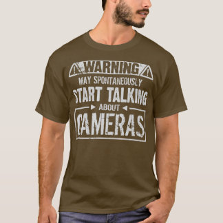 Waarschuwing! Kan beginnen met praten over camera' T-shirt