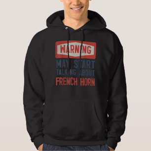 Waarschuwing kan beginnen met praten over Franse H Hoodie
