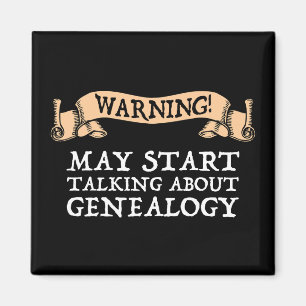 Waarschuwing! Kan beginnen met praten over genealo Magneet