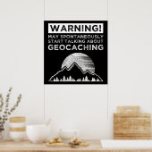 Waarschuwing! Kan beginnen met praten over geocach Poster (Keuken)