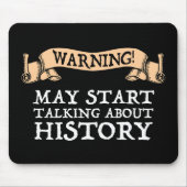 Waarschuwing! Kan beginnen met praten over geschie Muismat (Voorkant)