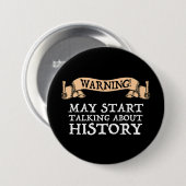 Waarschuwing! Kan beginnen met praten over geschie Ronde Button 7,6 Cm (Voorkant /achterkant)