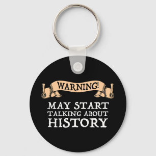 Waarschuwing! Kan beginnen met praten over geschie Sleutelhanger