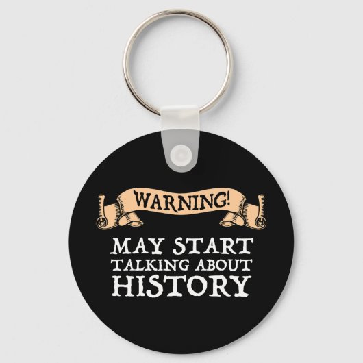 Waarschuwing! Kan beginnen met praten over geschie Sleutelhanger (Voorkant)