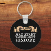 Waarschuwing! Kan beginnen met praten over geschie Sleutelhanger (Voorkant)